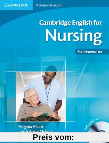 Cambridge English for Nursing Pre-Intermediate Student's Book with Audio CD (Cambridge English for Series)